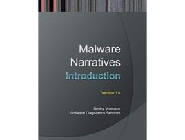 Livro Malware Narratives An Introduction de Dmitry Vostokov Software Diagnostics Services (Inglês)