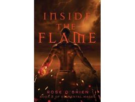 Livro Inside the Flame Elemental Mages de Rose OBrien (Inglês)