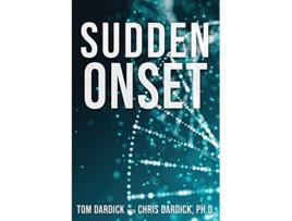 Livro Sudden Onset de Tom Dardick e Chris Dardick (Inglês)
