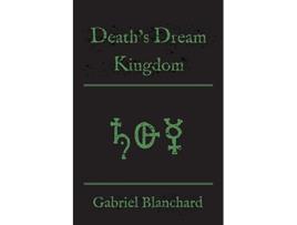 Livro Deaths Dream Kingdom Redglass Trilogy de Gabriel Blanchard (Inglês)