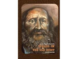 Livro Welsh in the Old West Illustrated de Lorin MorganRichards (Inglês)