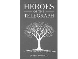 Livro Heroes of the Telegraph de John Munro (Inglês)