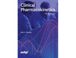 Livro Clinical Pharmacokinetics de John E Murphy (Inglês)