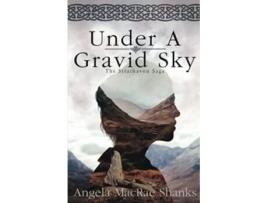 Livro Under A Gravid Sky The Strathavon Saga de Angela Macrae Shanks (Inglês)