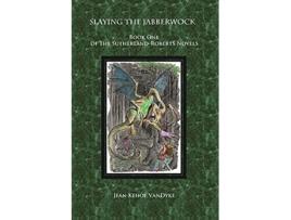 Livro Slaying the Jabberwock de Jean Kehoe Vandyke (Inglês)