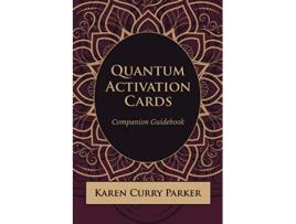 Livro Quantum Activation Cards Companion Guidebook de Karen Curry Parker (Inglês)