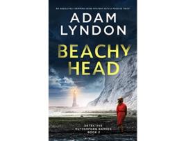 Livro BEACHY HEAD an absolutely gripping crime mystery with a massive twist Detective Rutherford Barnes Mysteries de Adam Lyndon (Inglês)