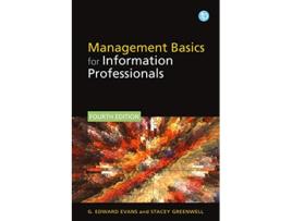 Livro Management Basics for Information Professionals de G Edward Evans e Stacey Greenwell (Inglês)