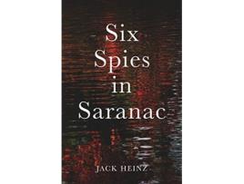 Livro Six Spies in Saranac de Jack Heinz (Inglês)