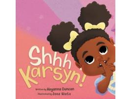 Livro Shhh Karsyn de Keyanna Duncan (Inglês)