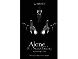 Livro AloneBut Never Lonely Katherine 1 AloneBut Never Lonley de K Lee (Inglês)