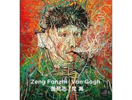 Livro Zeng Fanzhi Van Gogh Chinese and English Edition de Axel Rüger Hans den Hartog Jager Gladys Chung (Inglês)