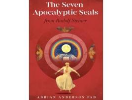 Livro The Seven Apocalyptic Seals: From Rudolf Steiner Adrian Anderson (Inglês)
