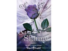 Livro Saras Shame The Sara Colson Trilogy de Susan Elle (Inglês)