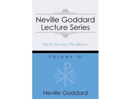 Livro Neville Goddard Lecture Series Volume III A Gnostic Audio Selection Includes Free Access to Streaming Audio Book de Neville Goddard (Inglês)