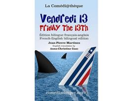 Livro Vendredi 13 Edition bilingue françaisanglais French Edition de Jean-Pierre Martinez (Francês)