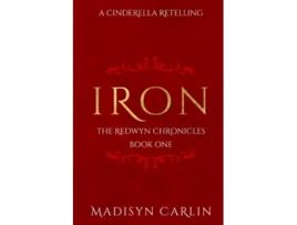 Livro IRON The Redwyn Chronicles de Madisyn Carlin (Inglês)