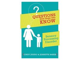 Livro Questions from Those Who Know Sensory Processing Disorder de Cindy M Jusino Jeanette Baker (Inglês)
