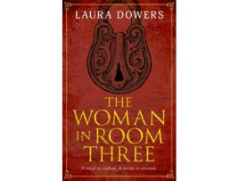 Livro The Woman in Room Three A Victorian Mystery and Suspense Novel de Laura Dowers (Inglês)