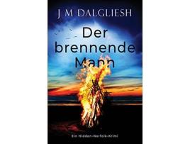 Livro Der brennende Mann Ein HiddenNorfolkKrimi German Edition de J M Dalgliesh (Alemão)