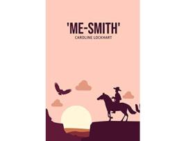 Livro MeSmith de Caroline Lockhart (Inglês)