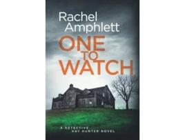 Livro One to Watch A gripping murder mystery Detective Kay Hunter 3 de Rachel Amphlett (Inglês)