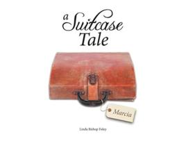 Livro A Suitcase Tale Marcia de Linda Bishop Foley (Inglês)