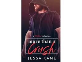 Livro More than a Crush de Jessa Kane (Inglês)