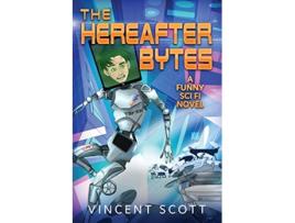 Livro The Hereafter Bytes de Vincent Scott (Inglês)