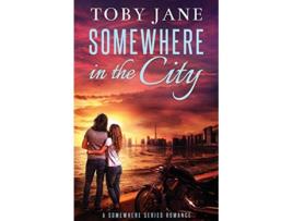 Livro Somewhere in the City Somewhere Series de Toby Jane (Inglês)