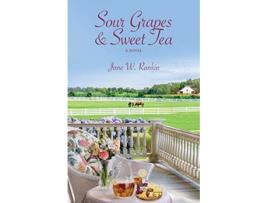 Livro Sour Grapes and Sweet Tea de Jane W Rankin (Inglês)