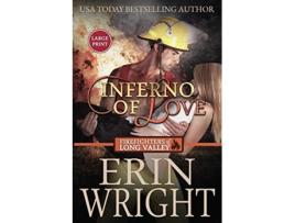 Livro Inferno of Love A Forbidden Love Fireman Romance Large Print Firefighters of Long Valley Romance Large Print de Erin Wright (Inglês)