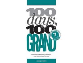Livro 100 Days 100 Grand Part 7 The Campaign 100 Days 100 Grand Partwork Editions de Chris Worth (Inglês)