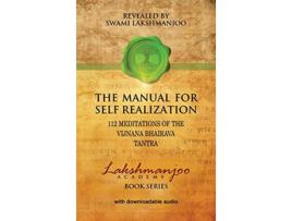 Livro The Manual for Self Realization 112 Meditations of the Vijnana Bhairava Tantra Lakshmanjoo Academy Book de Swami Lakshmanjoo (Inglês)