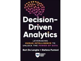Livro DecisionDriven Analytics de Bart De Langhe e Stefano Puntoni (Inglês - Capa Dura)