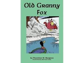 Livro Old Granny Fox de Thornton W Burgess (Inglês)