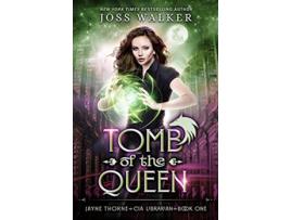 Livro Tomb of the Queen 1 Jayne Thorne CIA Librarian 1 de Joss Walker Alisha Klapheke (Inglês)