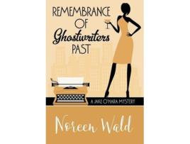 Livro REMEMBRANCE OF GHOSTWRITERS PAST de Noreen Wald (Inglês)