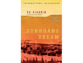 Livro Dunhuang Dream A Novel de Xu Xiaobin (Inglês)