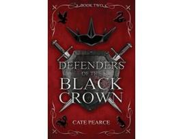 Livro Defenders of the Black Crown de Cate Pearce (Inglês - Capa Dura)