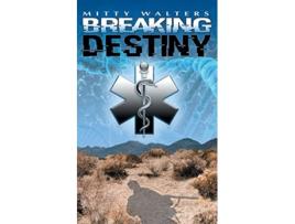 Livro Breaking Destiny de Mitty Walters (Inglês)