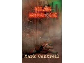 Livro Silas Morlock de Mark Cantrell (Inglês)
