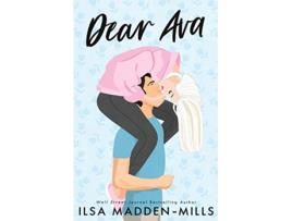 Livro Dear Ava Illustrated Cover Edition de Ilsa Madden-Mills (Inglês)