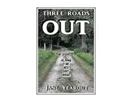 Livro THREE ROADS OUT The Sequel to Along the Red Dirt Road de Jane Yearout (Inglês)