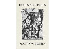 Livro Dolls and Puppets de Max Von Boehn (Inglês)