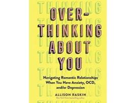 Livro Overthinking About You de Allison Raskin (Inglês)