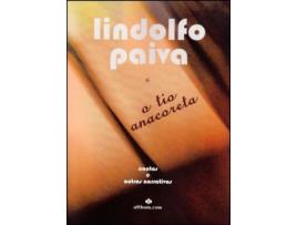 Livro O Tio Anacoreta: contos e outras narrativas de Lindolfo Paiva .