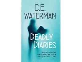 Livro Deadly Diaries de C E Waterman (Inglês)