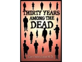 Livro Thirty Years Among the Dead de Carl Wickland (Inglês)