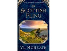 Livro A Scottish Fling An Eliza Thomson Investigates Murder Mystery de VL McBeath (Inglês)